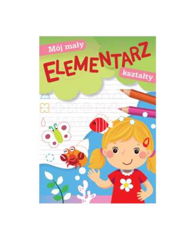 DZIELNYPACJENT.EU|MÓJ MAŁY ELEMENTARZ "KSZTAŁTY"|9788379158713