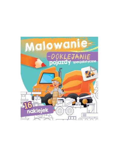 DZIELNYPACJENT.EU|MALOWANIE - DOKLEJANIE POJAZDY SPECJALISTYCZNE" Kolorowanka + Naklejki"|9788382070910
