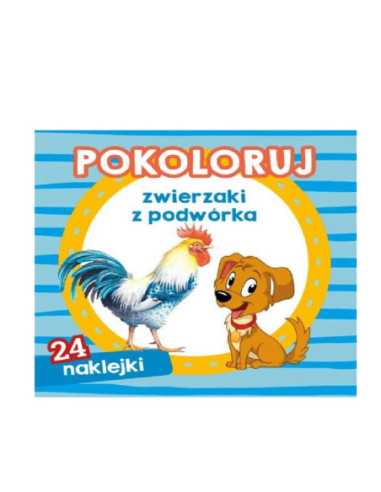 DZIELNYPACJENT.EU|KOLOROWANKA POKOLORUJ "ZWIERZAKI Z PODWÓRKA + NAKLEJKI"|9788379159017