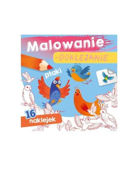 DZIELNYPACJENT.EU|MALOWANIE - DOKLEJANIE "PTAKI" Kolorowanka + Naklejki|9788382071368