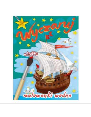 DZIELNYPACJENT.EU|MALOWANKI WODNE "WYCZARUJ STATKI"|9788379157945