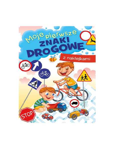 DZIELNYPACJENT.EU|KSIĄŻECZKA "MOJE PIERWSZE ZNAKI DROGOWE"|9788382071603